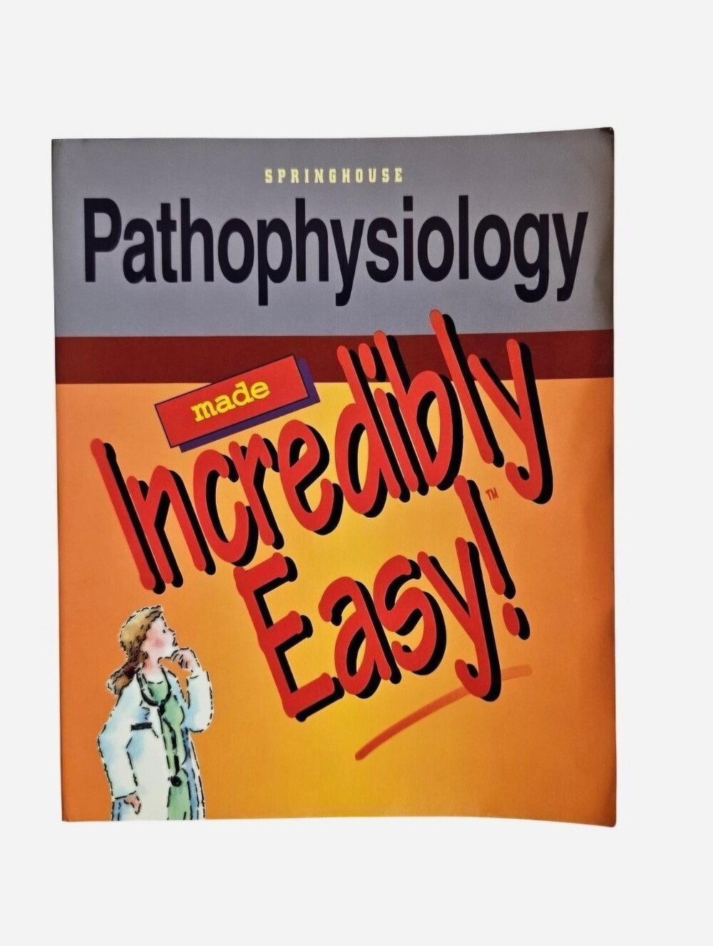 Springhouse Pathophysiology Made Incredibly Easy! 2nd Edition